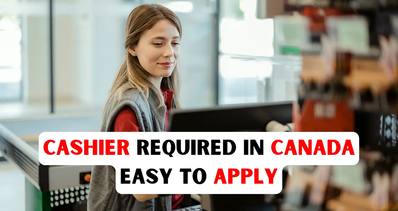 Cashier Required in Canada