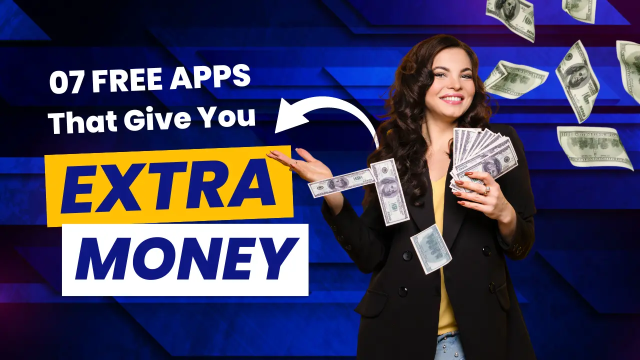 07 Free Apps That Give You Money