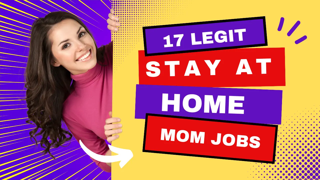 17 Legit Stay at Home Mom Jobs